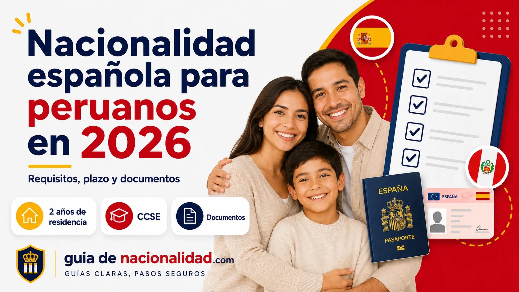 Conoce cómo solicitar la nacionalidad española para peruanos en 2026, plazo de residencia, documentos, examen CCSE, tasa y errores frecuentes.